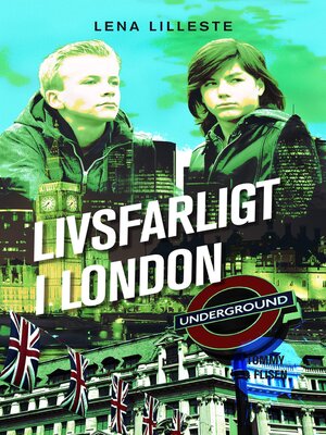 cover image of Tommy & Flisen 13 – Livsfarligt i London
